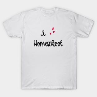 I love homeschool T-Shirt